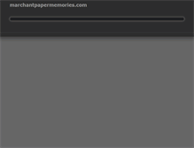 Tablet Screenshot of marchantpapermemories.com